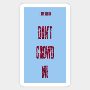 Don't Crowd Me Sticker